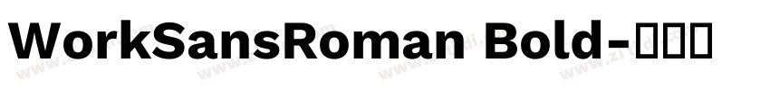 WorkSansRoman Bold字体转换